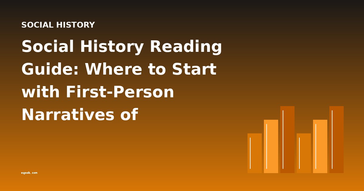 Social History Reading Guide: Where to Start with First-Person Narratives of 19th-Century America
