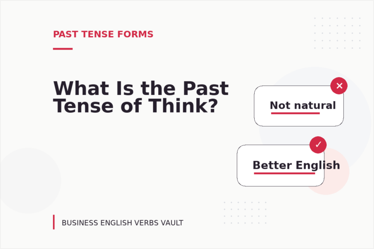 What Is the Past Tense of Think? What Is the Past Tense of Think?