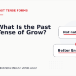 What Is the Past Tense of Grow?