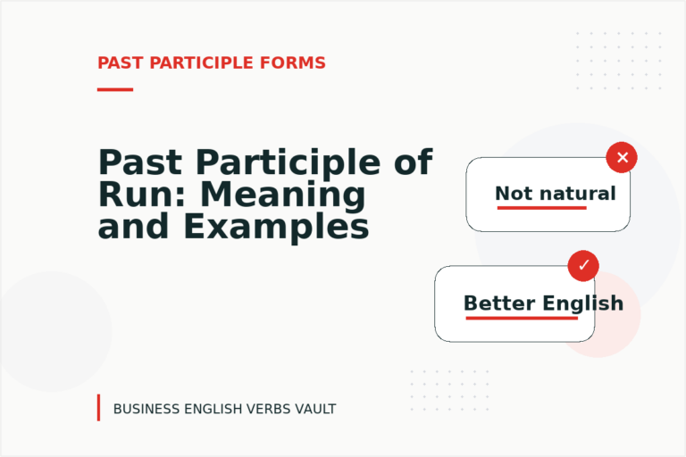 Past Participle of Run: Meaning and Examples