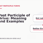 Past Participle of Drive: Meaning and Examples