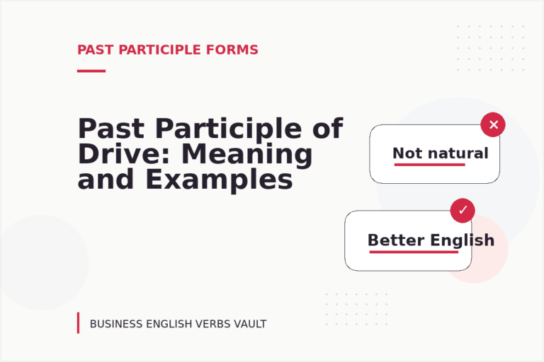 Past Participle of Drive: Meaning and Examples