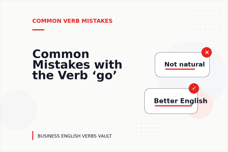 Common Mistakes with the Verb ‘go’ Common Mistakes with the Verb ‘go’
