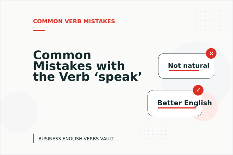 Common Mistakes with the Verb ‘speak’ Common Mistakes with the Verb ‘speak’
